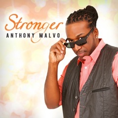 AnthonyMalvo:Stronger