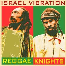 IsraelVibration:ReggaeKnights