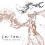 JossStoneWaterForYourSoul